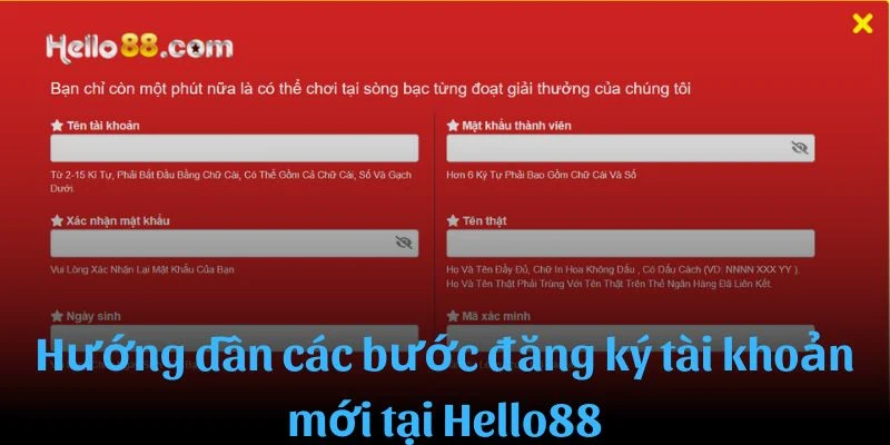 Hướng dẫn các bước đăng ký tài khoản mới tại Hello88